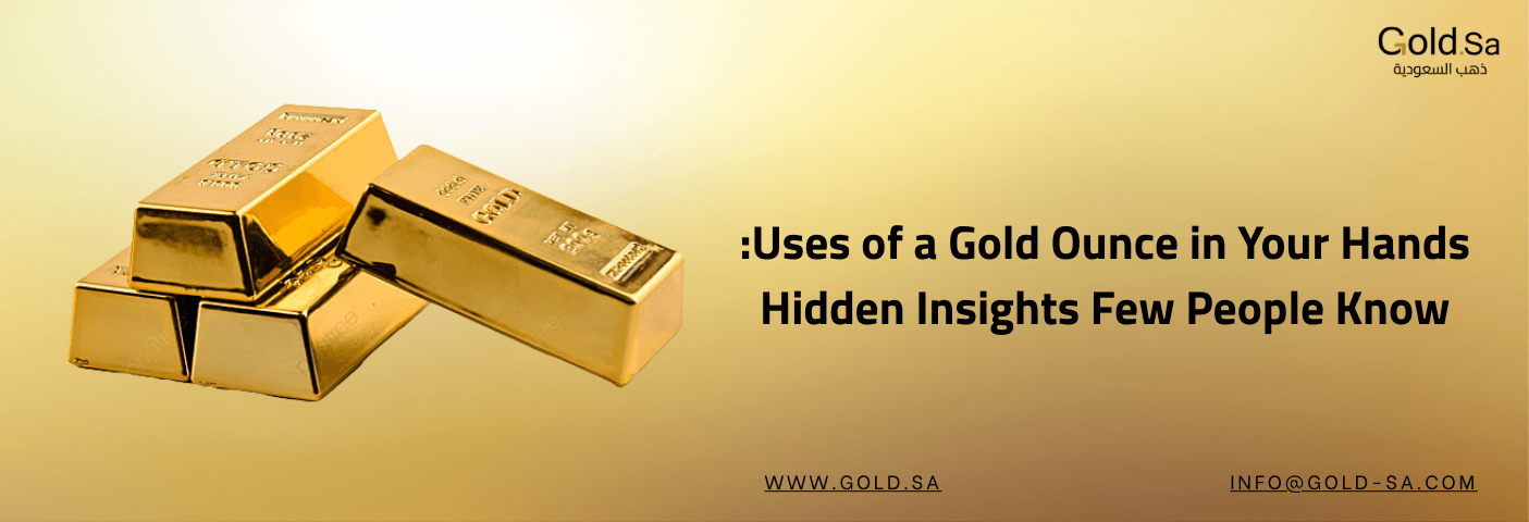 Uses of an ounce of gold